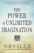 Power of Unlimited Imagination A Collection of Neville's Most Dynamic Lectures A Collection of Neville's San Francisco Lectures