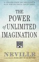Power of Unlimited Imagination A Collection of Neville's Most Dynamic Lectures A Collection of Neville's San Francisco Lectures