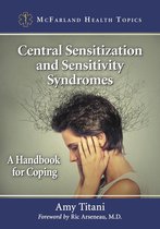 McFarland Health Topics - Central Sensitization and Sensitivity Syndromes