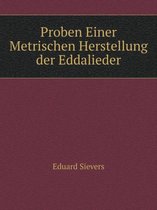 Proben Einer Metrischen Herstellung der Eddalieder