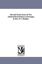 Life and Naval Career of Vice-Admiral David Glascoe [!] Farragut, by REV. P. C. Headley.