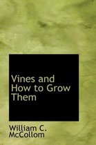 Vines and How to Grow Them