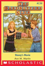 The Baby-Sitters Club 130 - Stacey's Movie (The Baby-Sitters Club #130)