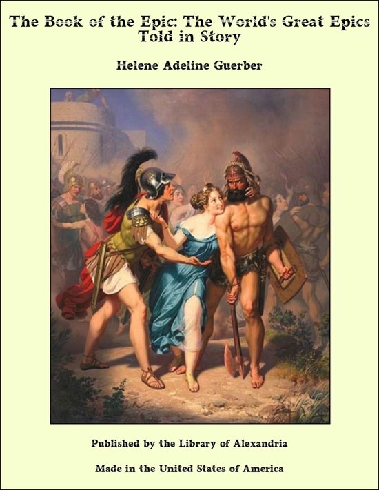 The Book of the Epic: The World's Great Epics Told in Story