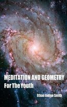 Meditation And Geometry For The Youth