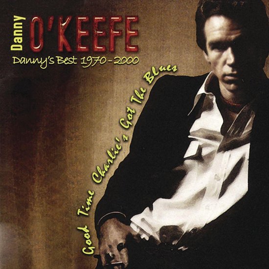 Danny's Best 19702000 Good Time Charlie's Got the Blues, Danny O