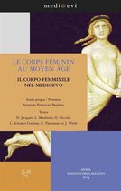 medi@evi. digital medieval folders 2 - Le corps féminin au Moyen Age / Il corpo femminile nel Medioevo