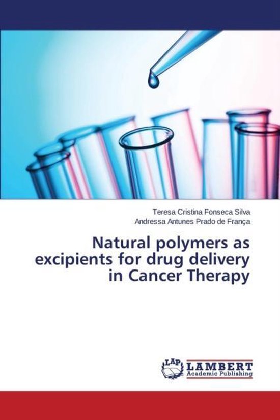 Natural polymers as excipients for drug delivery in Cancer Therapy ...