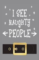 I See Naughty People