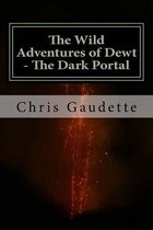 The Wild Adventures of Dewt - The Dark Portal