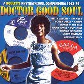 Doctor Good Soul: A Roulette Rhythm 'N' Soul Compendium 1963-74