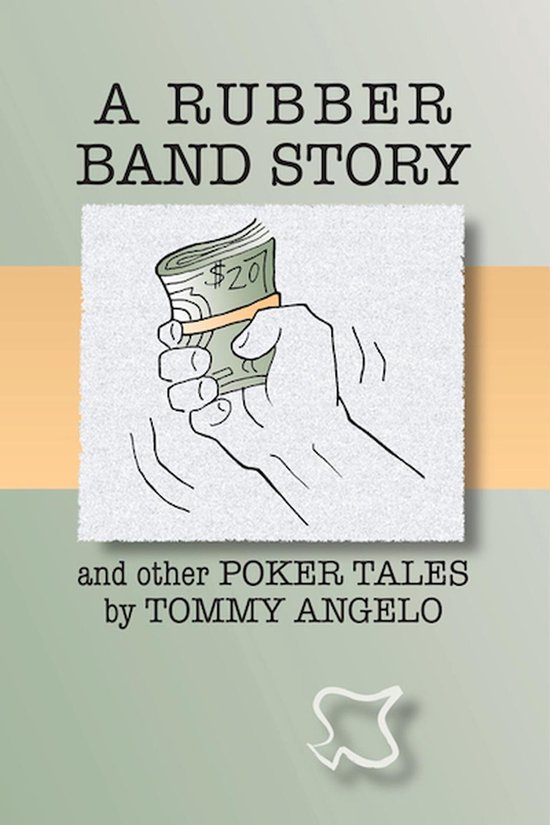 A Rubber Band Story and Other Poker Tales - cover