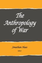 The Anthropology of War
