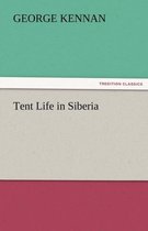 Tent Life in Siberia