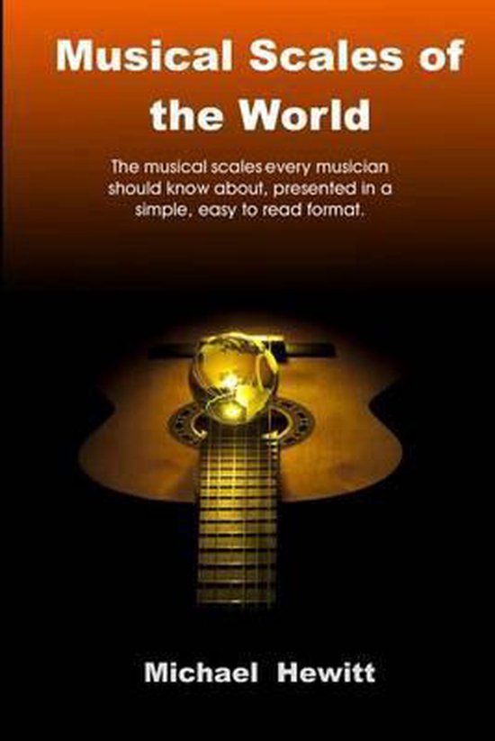 Musical Scales of the World, M. Hewitt 9780957547001 Boeken bol