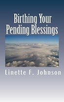Birthing Your Pending Blessing