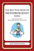 The Best Ever Book of Meteorologist Jokes