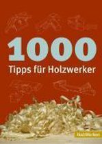 1000 Tipps für Holzwerker