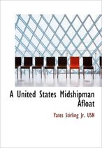 A United States Midshipman Afloat