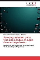 Fotodegradacion de La Fraccion Soluble En Agua de Mar de Petroleo