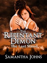 The Repentant Demon Trilogy 3 - The Repentant Demon Trilogy Book 3: The Last Stand