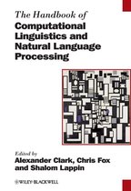 Blackwell Handbooks in Linguistics - The Handbook of Computational Linguistics and Natural Language Processing