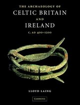 The Archaeology of the Celtic Britain And Ireland