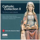 The Choirs Of Leeds Cathedral - Catholic Collection Ii
