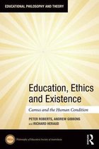 Education, Ethics and Existence