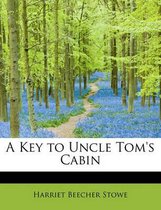 A Key to Uncle Tom's Cabin