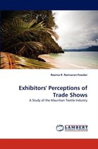 Exhibitors' Perceptions of Trade Shows