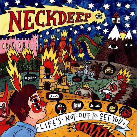 Life S Not Out To Get You - Neck Deep