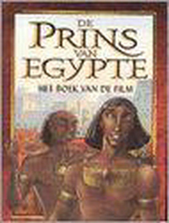 De Prins van Egypte, Jane Yolen 9789054257523 Boeken De Prins van Egypte, Jane Yolen 9789054257523 Boeken