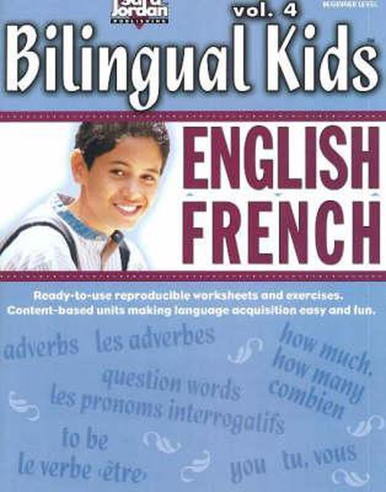 Bilingual Kids, EnglishFrench, Volume 4 Resource Book, Sara Jordan