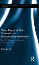 Moral Responsibility, Statecraft, and Humanitarian Intervention