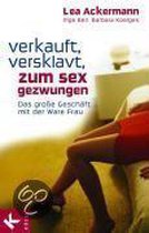 Verkauft, versklavt, zum Sex gezwungen