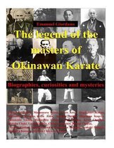 The legend of the masters of Okinawan Karate. Deluxe edition