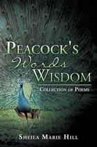 A Peacock's Words of Wisdom