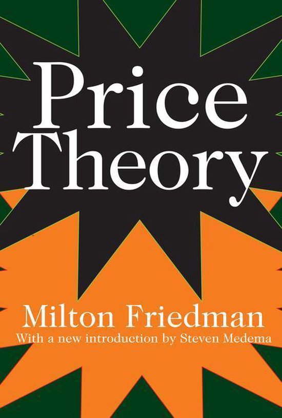 Couverture du livre 'Price Theory' par Milton Friedman, avec une nouvelle introduction de Steven Medema. Design vert et orange frappant.
