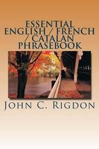Words R Us Essential Phrasebooks- Essential English / French / Catalan Phrasebook