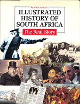 Illustrated history of South Africa - The real story.