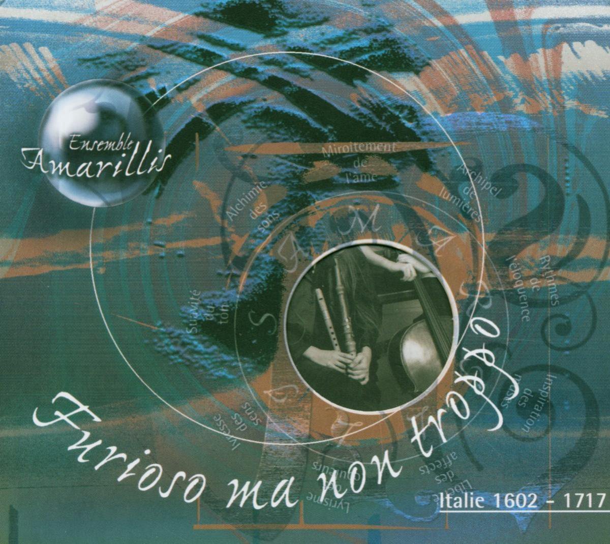 Furioso ma non troppo / Ensemble Amarillis