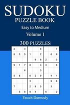 Easy to Medium 300 Sudoku Puzzle Book