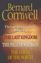 The Last Kingdom Series - The Last Kingdom Series Books 1-3: The Last Kingdom, The Pale Horseman, The Lords of the North (The Last Kingdom Series)