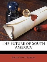 The Future of South America