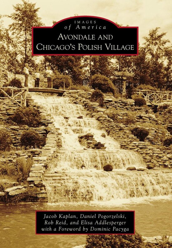 Avondale and Chicago's Polish Village (ebook), Jacob Kaplan
