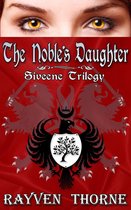 The Noble's Daughter: Siveene Trilogy Book One
