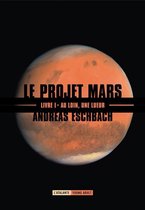 Le Projet Mars 1 - Au loin, une lueur