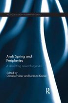 Routledge Studies in Mediterranean Politics- Arab Spring and Peripheries