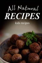 All Natural Recipes - Kids Recipes